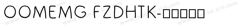 OOMEMG FZDHTK字体转换